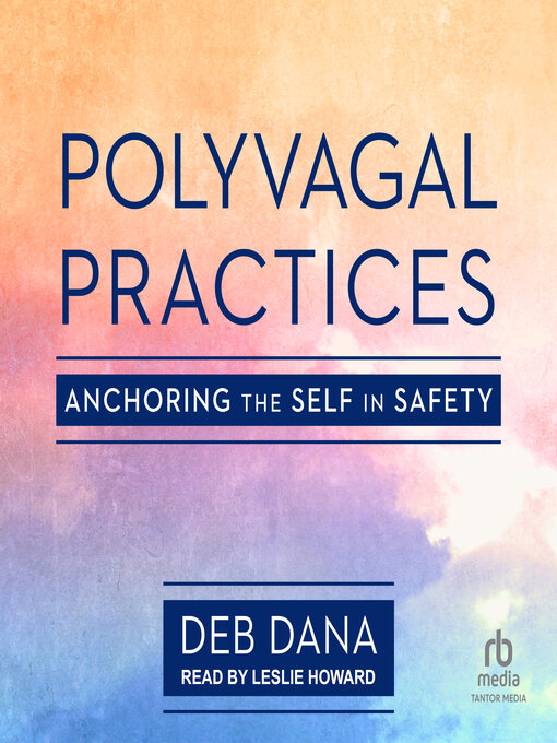 Title details for Polyvagal Practices by Deb Dana, LCSW - Wait list